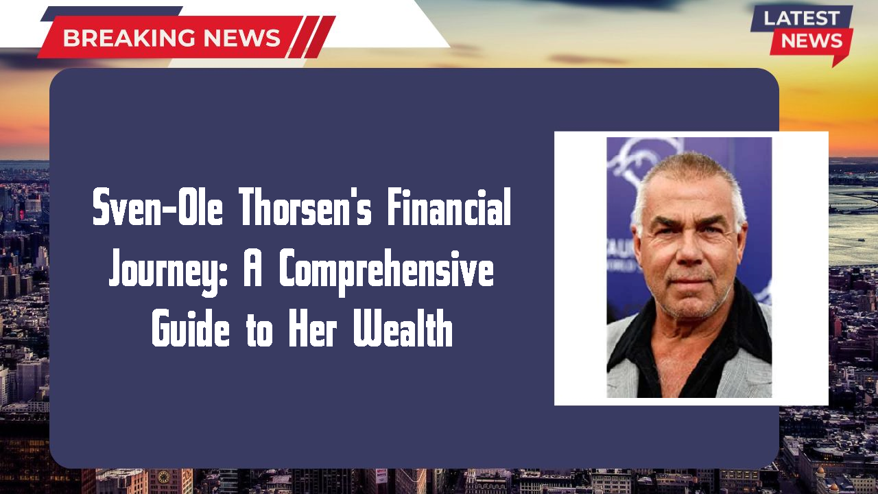 Sven-Ole Thorsen networth