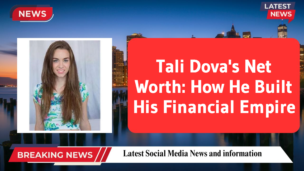 Tali Dova networth