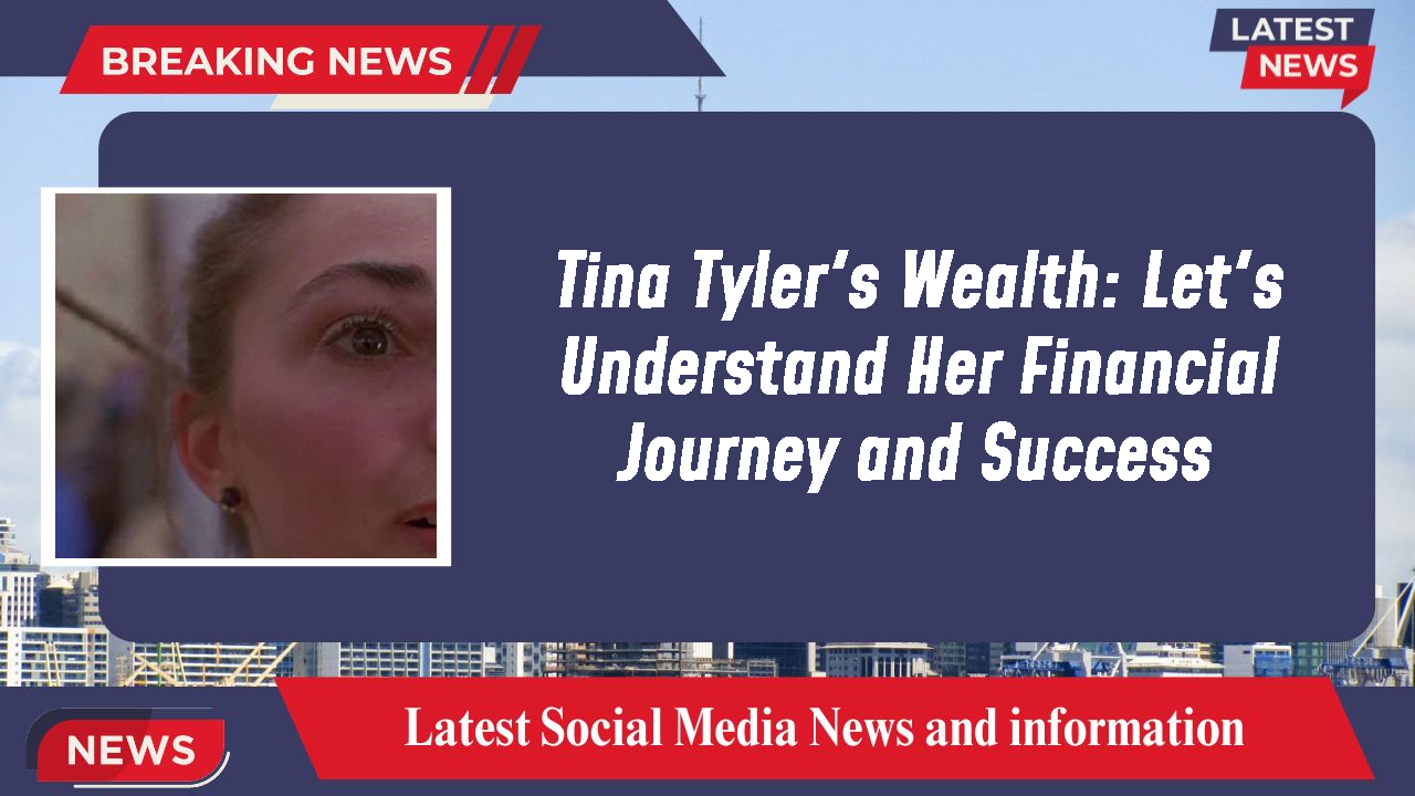 Tina Tyler networth