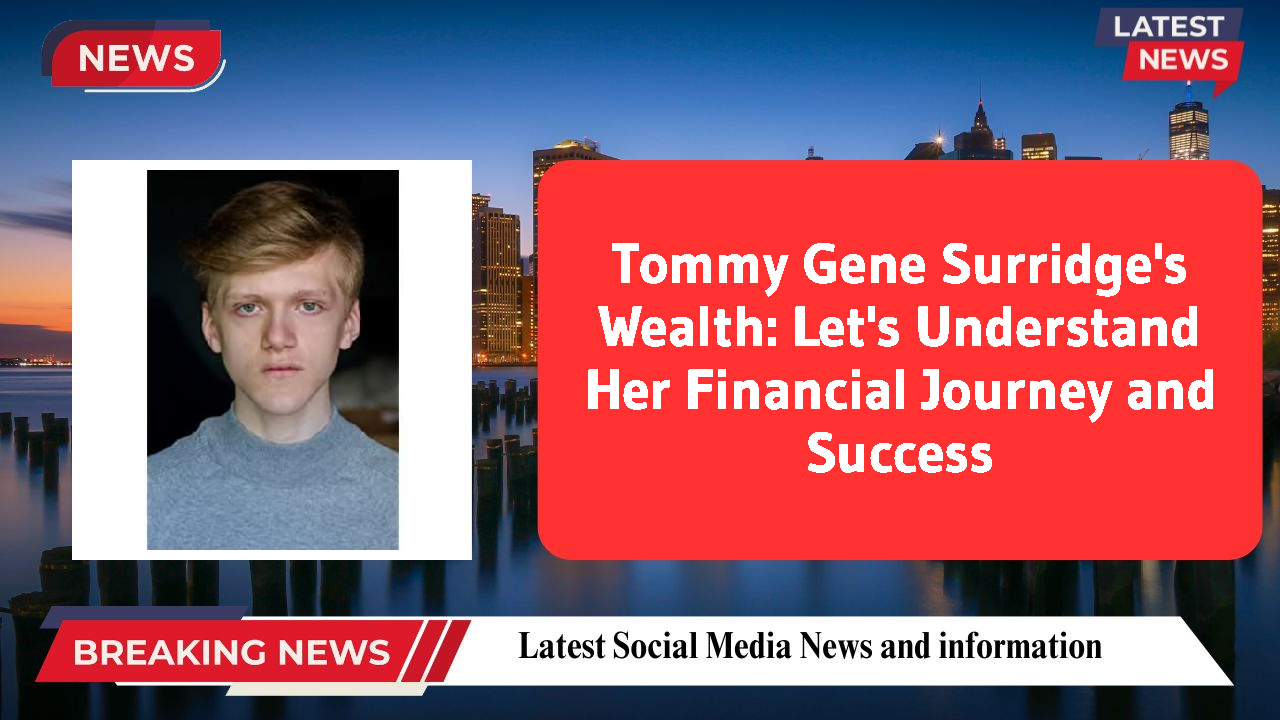 Tommy Gene Surridge networth