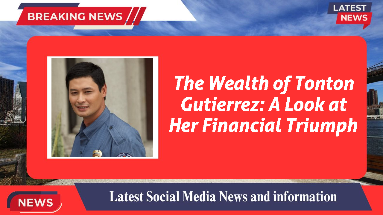 Tonton Gutierrez networth