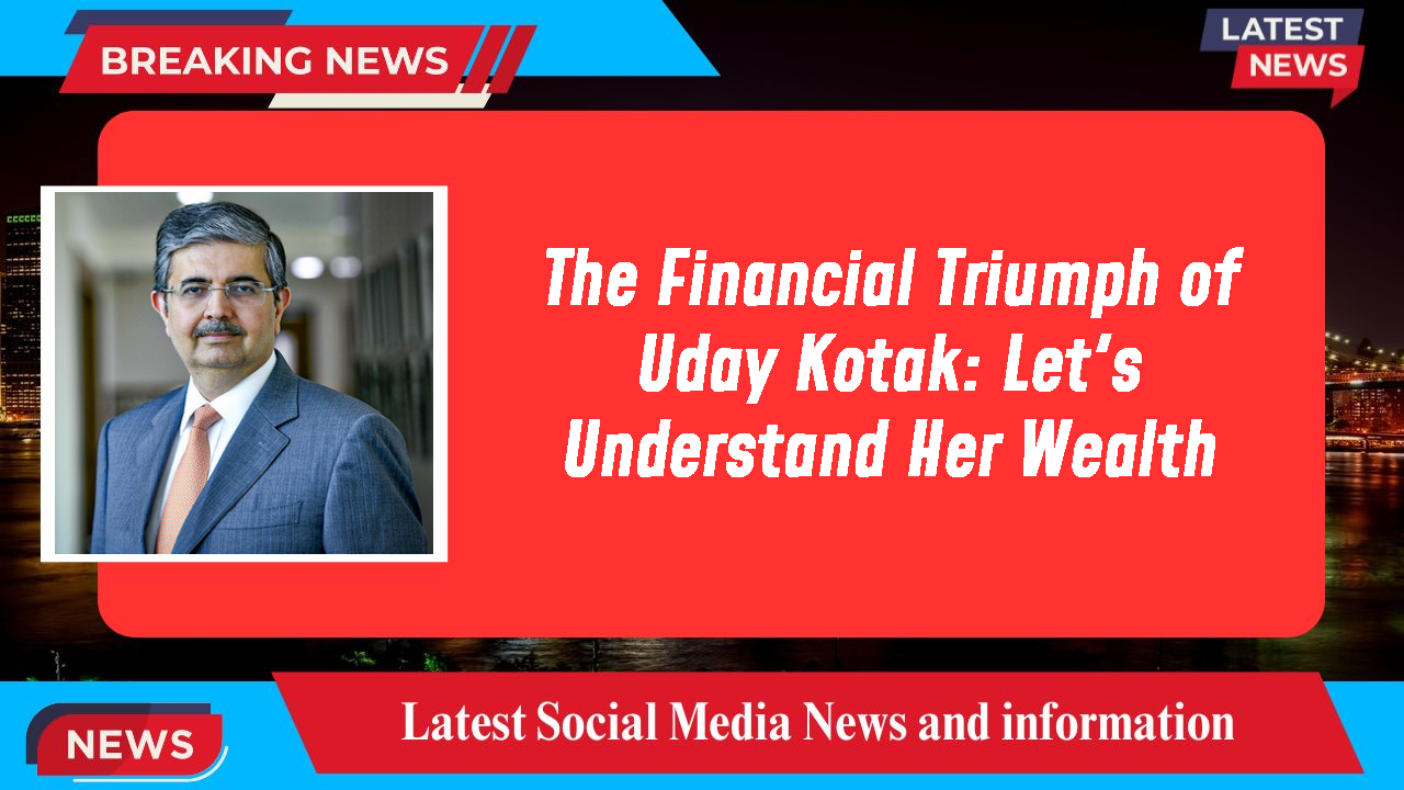 Uday Kotak networth