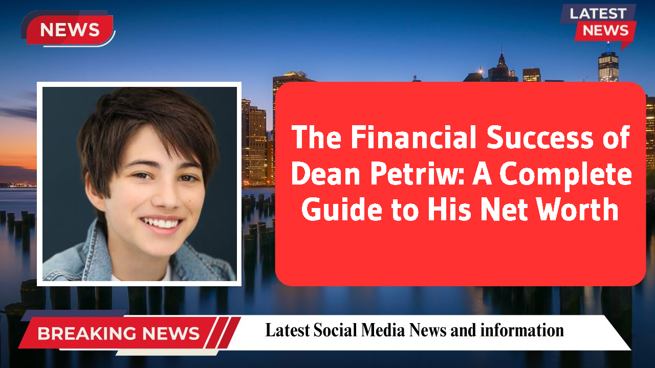 Dean Petriw networth