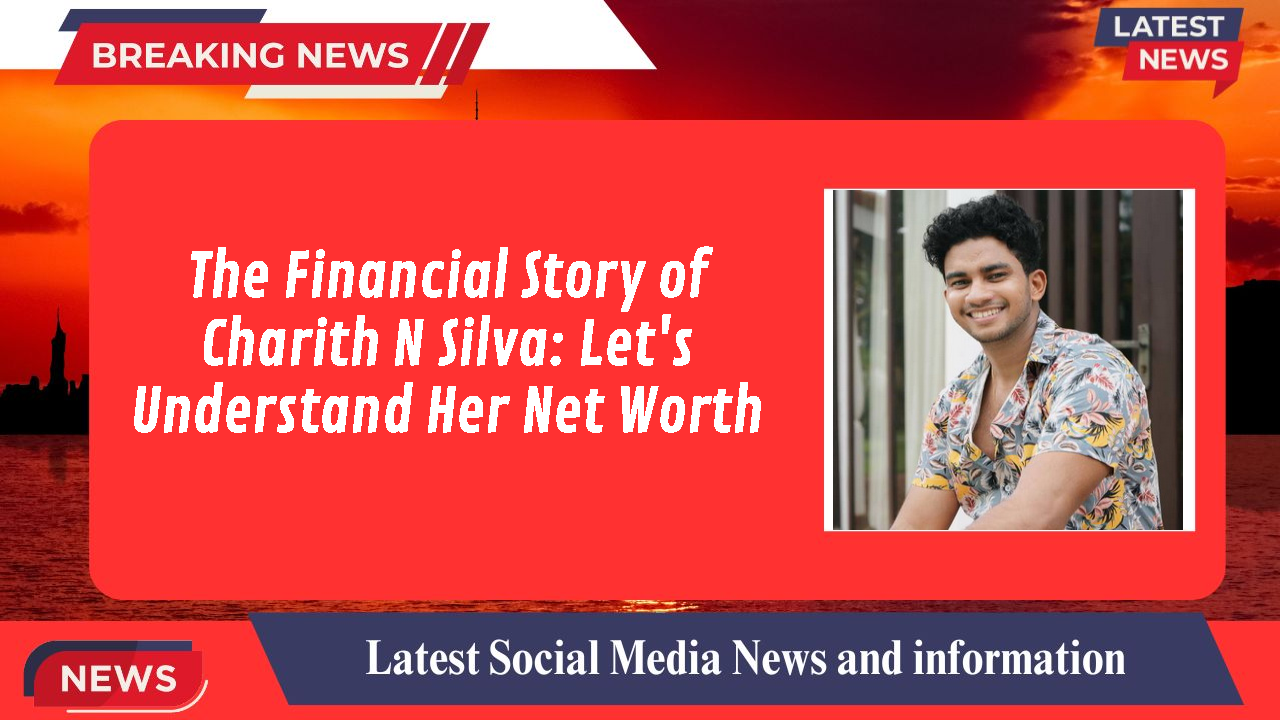 Charith N Silva networth