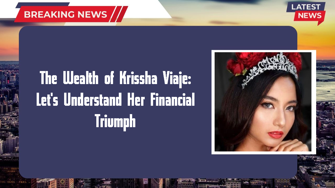 Krissha Viaje networth