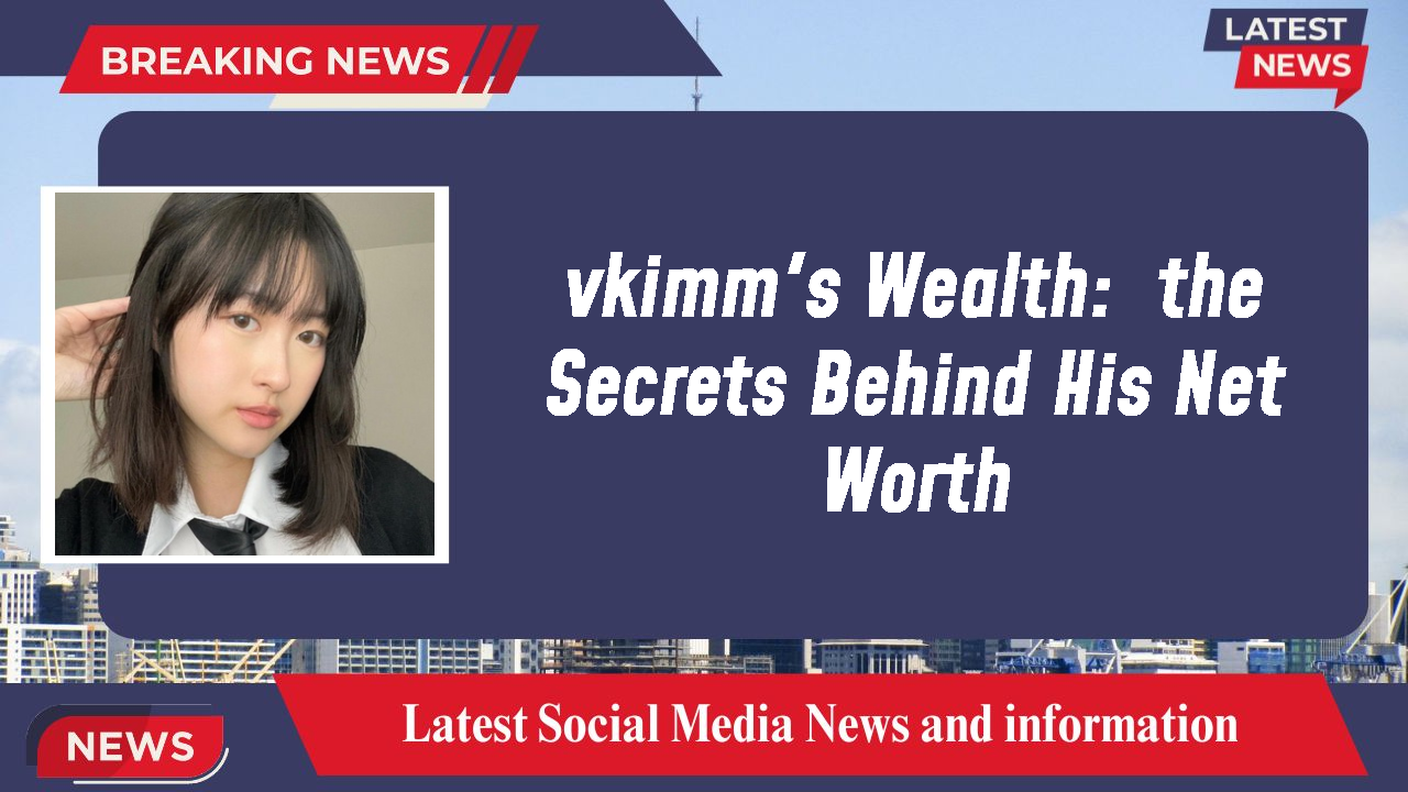 vkimm networth