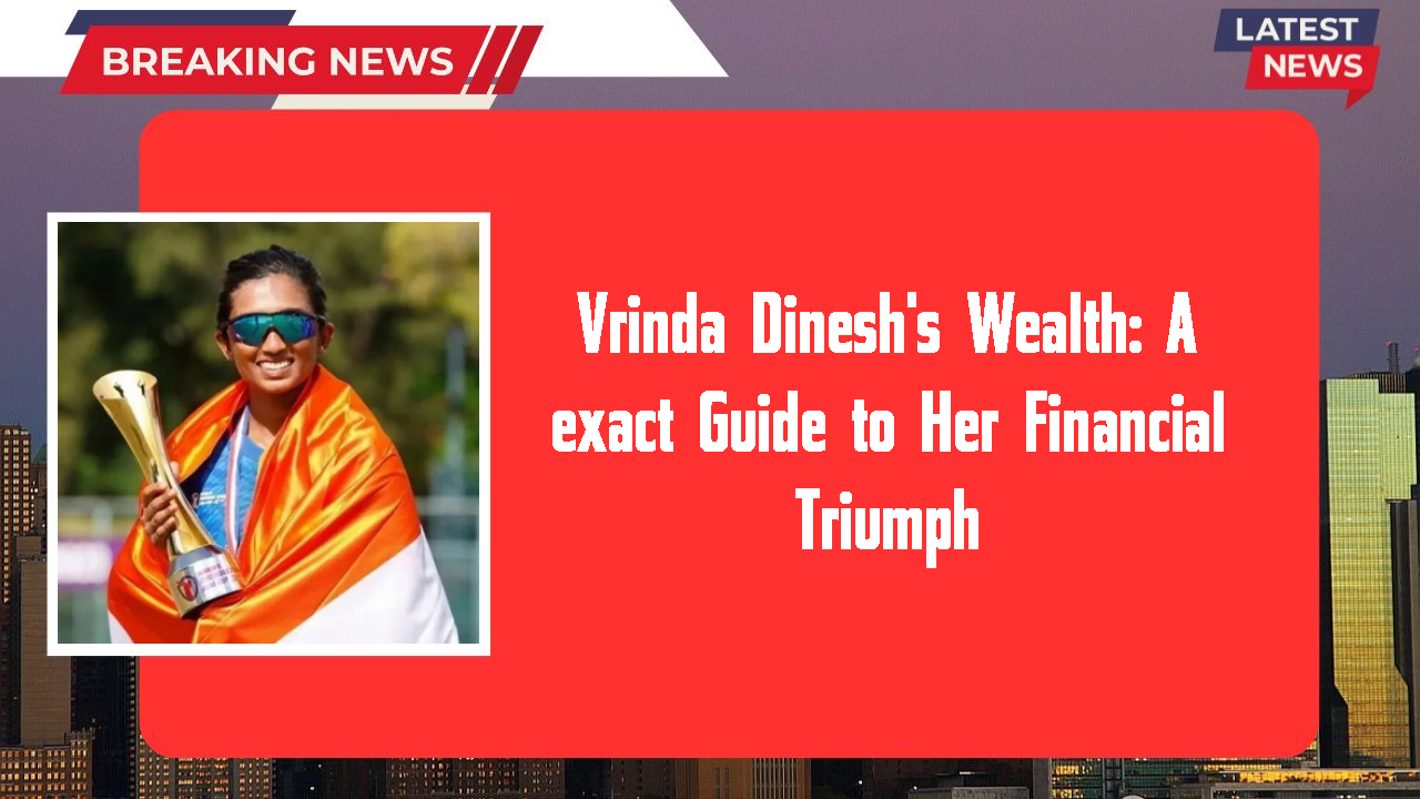 Vrinda Dinesh networth
