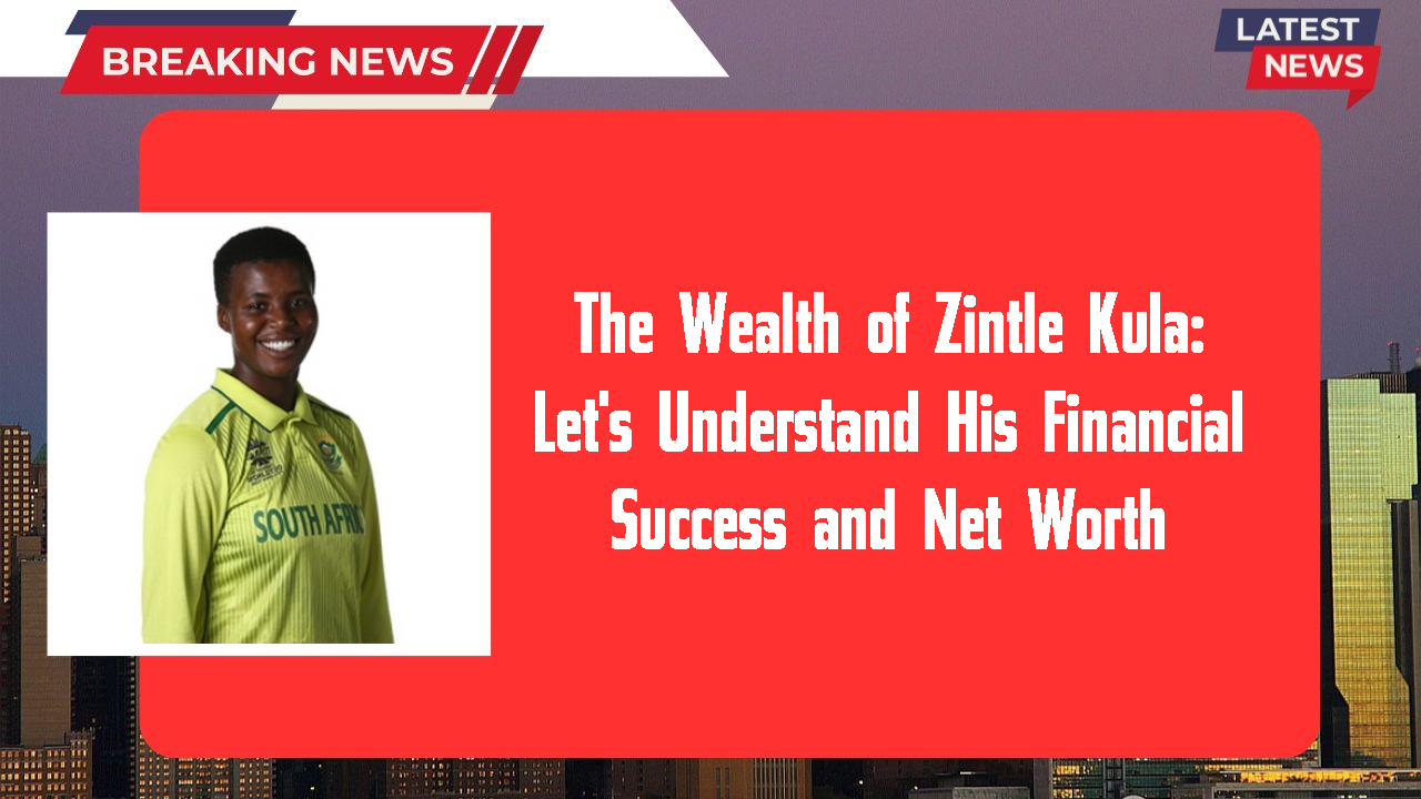 Zintle Kula networth